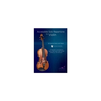 Accessible Solo Repertoire for Violin 18 Festival Solos with Piano