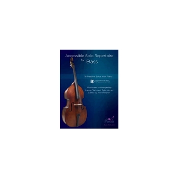 Accessible Solo Repertoire for Bass 18 Festival Solos with Piano