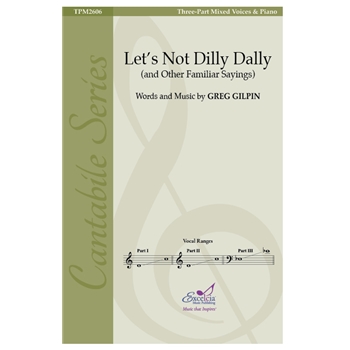 Let's Not Dilly Dally (and Other Familiar Sayings)