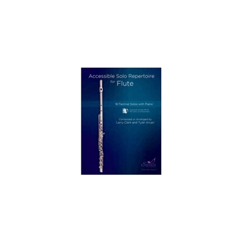 Accessible Solo Repertoire for Flute 18 Festival Solos with Piano