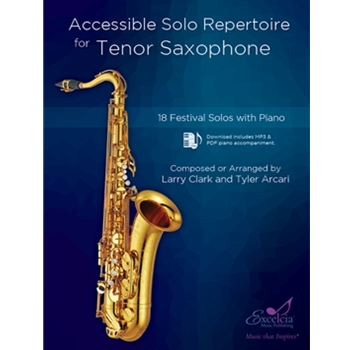 Accessible Solo Repertoire for Tenor Saxophone 18 Festival Solos with Piano