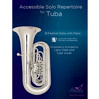 Accessible Solo Repertoire for Tuba 18 Festival Solos with Piano