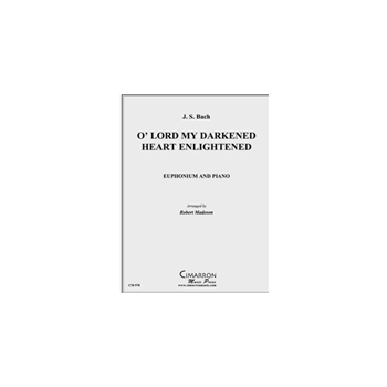 O' Lord My Darkened Heart Enlightened