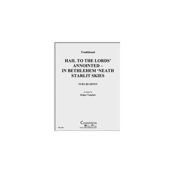 Hail to the Lords' Annointed - In Bethlehem 'Neath