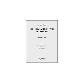 Lo! How a Rose E're Blooming