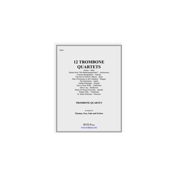 12 Trombone Quartets