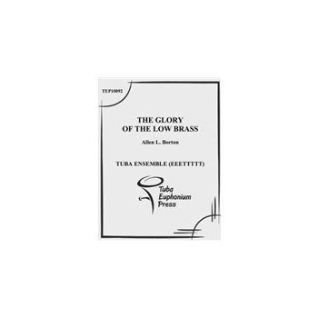 The Glory of Low Brass (Op. 253)