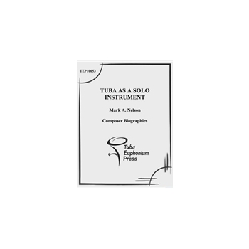 The Tuba as a Solo Instrument: Composer Biographies