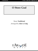 O Store Gud by - Graig Alan A - for Full Orchestra