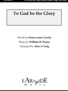 To God Be the Glory by Doane William H - Craig Alan A - for Orchestra Parts