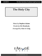 The Holy City by Adams Stephen and Weatherly - Craig Alan A - for SATB and Piano