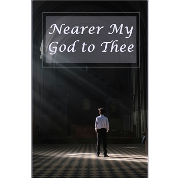 Nearer My God to Thee Full