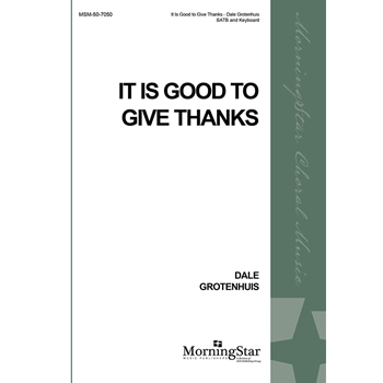 It Is Good To Give Thanks