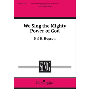We Sing The Mighty Power Of God