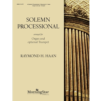 Solemn Processional For Organ & Opt Tr