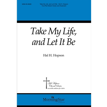 Take My Life & Let It Be