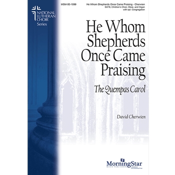 He Whom Shepherds Once Came Praising