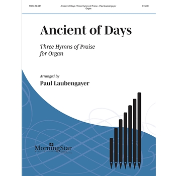 Ancient Of Days:  3 Hymns Of Praise