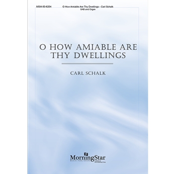 O How Amiable Are Thy Dwellings
