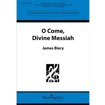 O Come Divine Messiah