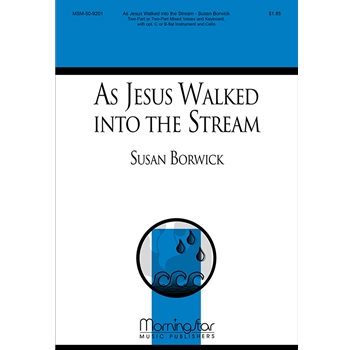 As Jesus Walked Into The Stream