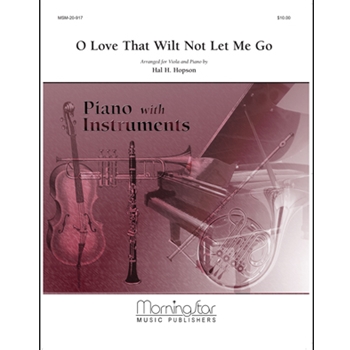 O Love That Wilt Not Let Me Go