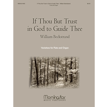 If Thou But Trust In God To Guide Thee