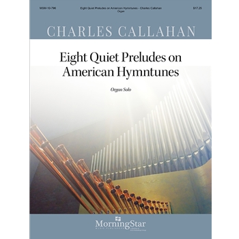 Eight Quiet Preludes On American Hymntunes