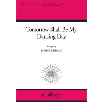 Tomorrow Shall Be My Dancing Day