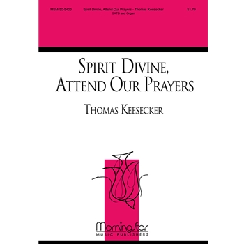 Spirit Divine Attend Our Prayers