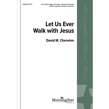 Let Us Ever Walk with Jesus