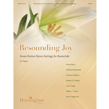Resounding Joy: Seven Festive Hymn Settings for Eastertide