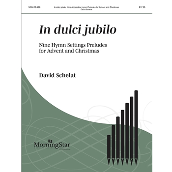 In dulci jubilo - 9 Accessible Hymn Preludes for Advent and Christmas