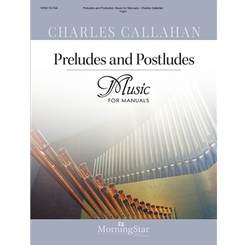 Preludes and Postludes: Music for Manuals