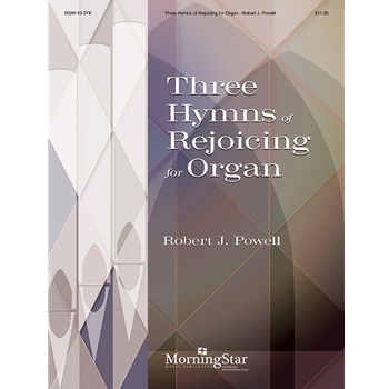Three Hymns of Rejoicing for Organ