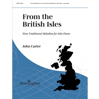 From the British Isles: Nine Traditional Melodies for Solo Piano