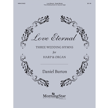 Love Eternal: Three Weddings Hymns for Harp and Organ