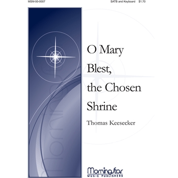 O Mary Blest, the Chosen Shrine