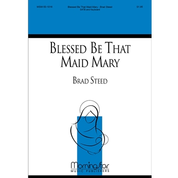 Blessed Be That Maid Mary