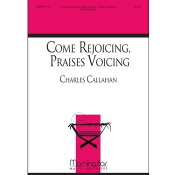 Come Rejoicing, Praises Voicing