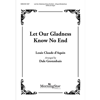 Let Our Gladness Know No End