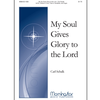 My Soul Gives Glory to the Lord