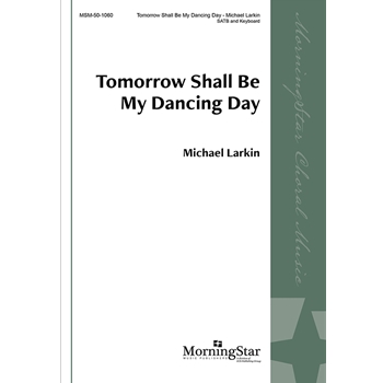 Tomorrow Shall Be My Dancing Day