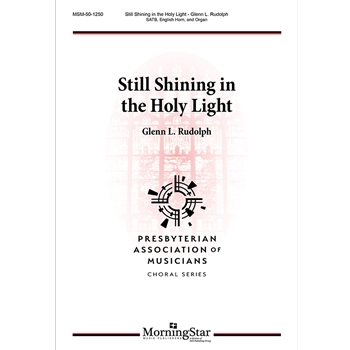 Still Shining in the Holy Light