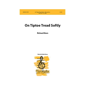 On Tiptoe Tread Softly