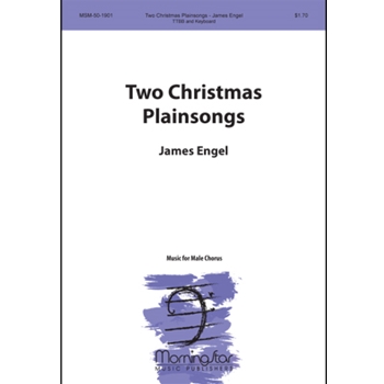 Two Christmas Plainsongs for Male Chorus