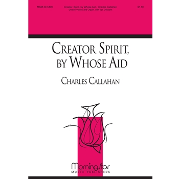 Creator Spirit, by Whose Aid