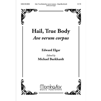 Hail, True Body/Ave verum corpus