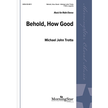 Behold, How Good