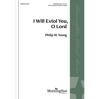 I Will Extol You, O Lord (Choral Score)